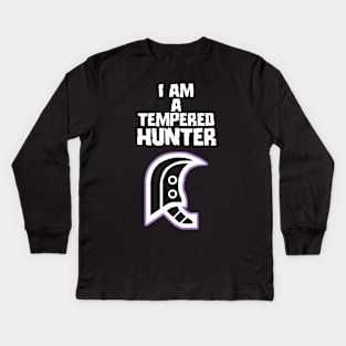 I am a tempered hunter Kids Long Sleeve T-Shirt